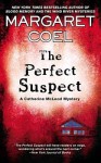 The Perfect Suspect - Margaret Coel