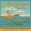 The Fisherman and the Turtle - Eric A. Kimmel