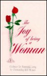 The Joy of Being a Woman: Guidance for Meaningful Living by Outstanding LDS Women - Duane S. Crowther, Jean D. Crowther