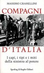Compagni d'Italia. I capi, i tipi e i miti della sinistra al potere - Massimo Gramellini