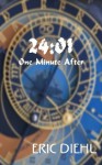 24:01 One Minute After - Eric Diehl