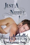 Just A Nibble vol. 1 - Michelle Houston