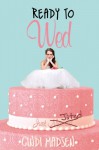 Ready to Wed - Cindi Madsen