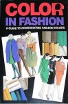 Color In Fashion: A Guide To Coordinating Fashion Colors - Stephen Knapp, Yōko Ogawa