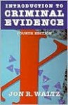 Introduction to Criminal Evidence (Fourth Edition) - Jon Waltz