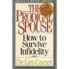 The Prodigal Spouse: How to Survive Infidelity - Les Carter