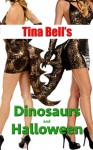 Dinosaurs and Halloween - Tina Bell