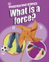 What Is a Force?. Jacqui Bailey - Jacqui Bailey