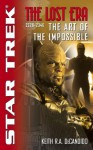 The Lost Era: The Art of the Impossible (Star Trek) - Keith R.A. DeCandido