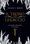 Il trono di ghiaccio - Sarah J. Maas