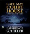 Cape May Court House: A Death in the Night - Lawrence Schiller, Sam Tsoutsouvas