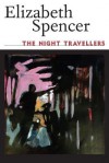 The Night Travellers - Elizabeth Spencer