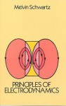 Principles of Electrodynamics - Melvin Schwartz