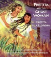 Prietita and the Ghost Woman/Prietita y la llorona - Gloria E. Anzaldúa, Maya Christina Gonzalez