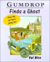 Gumdrop Finds a Ghost - Val Biro