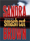 Smash Cut: A Novel (Audio) - Sandra Brown, Victor Slezak