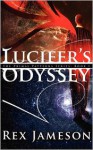 Lucifer's Odyssey - Rex Jameson