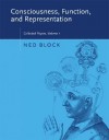 Consciousness, Function, and Representation: Collected Papers, Volume 1 - Ned Block