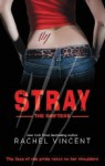 Stray (The Shifters, #1) - Rachel Vincent