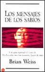 Los mensajes de los sabios - Brian L. Weiss