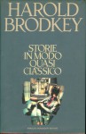 Storie in modo quasi classico (#1) - Harold Brodkey, Delfina Vezzoli, Romano Giachetti