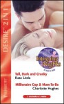 Tall, Dark And Cranky / Millionaire Cop And Mum To Be (Desire 2 in 1) - Kate Little, Charlotte Hughes