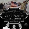 Magnificent Delusions: Pakistan, the United States, and an Epic History of Misunderstanding - Husain Haqqani, To Be Announced