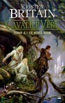 Le Voile Noir (Cavalier Vert tome 4) - Kristen Britain, Claire Kreutzberger