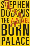 The Burn Palace - Stephen Dobyns