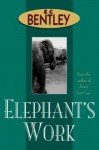 Elephant's Work - E.C. Bentley