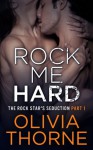 Rock Me Hard - Olivia Thorne