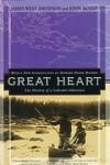 Great Heart: The History of a Labrador Adventure - James West Davidson, John Rugge, Howard Frank Mosher