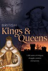 British Kings & Queens: 1,000 Years of Intrigue, Struggle, Passion and Power - John Guy