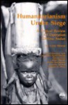 Humanitarianism Under Siege: A Critical Review of Operation Lifeline Sudan - Larry Minear