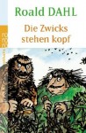 Die Zwicks Stehen Kopf (Fiction, Poetry & Drama) - Roald Dahl, Charles Schüddekopf