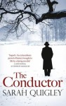 The Conductor - Sarah Quigley