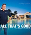 All That's Good: The Story of Butch Stewart, the Man Behind Sandals Resorts - Pamela Lerner Jaccarino, Richard Branson