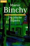 Die irische Signora - Maeve Binchy, Gerlinde Schermer-Rauwolf, Robert A. Weiss, Christa Prummer-Lehmair