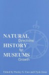 Natural History Museums: Directions for Growth - Paisley S. Cato, Clyde Jones