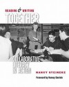 Reading & Writing Together: Collaborative Literacy in Action - Nancy Steineke