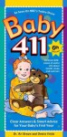 Baby 411: Clear Answers & Smart Advice For Your Baby's First Year - Denise Fields, Ari Brown