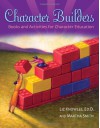 Character Builders: Books and Activities for Character Education - Liz Knowles, Martha Smith