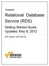 Amazon Relational Database Service Getting Started Guide - Amazon Web Services