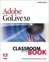 Adobe GoLive 5.0 Classroom in a Book [With CDROM] - Adobe Press