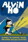 Alvin Ho: Allergic to Camping, Hiking, and Other Natural Disasters - Lenore Look, LeUyen Pham