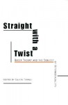 Straight with a Twist: Queer Theory and the Subject of Heterosexuality - Calvin Thomas, Joseph O. Aimone