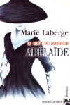 Adélaïde - Marie Laberge