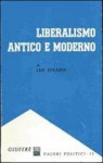 Liberalismo antico e moderno - Leo Strauss, S. Antonelli, C. Geraci