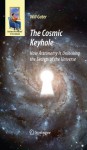 The Cosmic Keyhole: How Astronomy Is Unlocking the Secrets of the Universe (Astronomers' Universe) - Will Gater