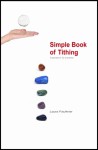 Simple Book of Tithing: Inspiration & Answers - Laura Faulkner